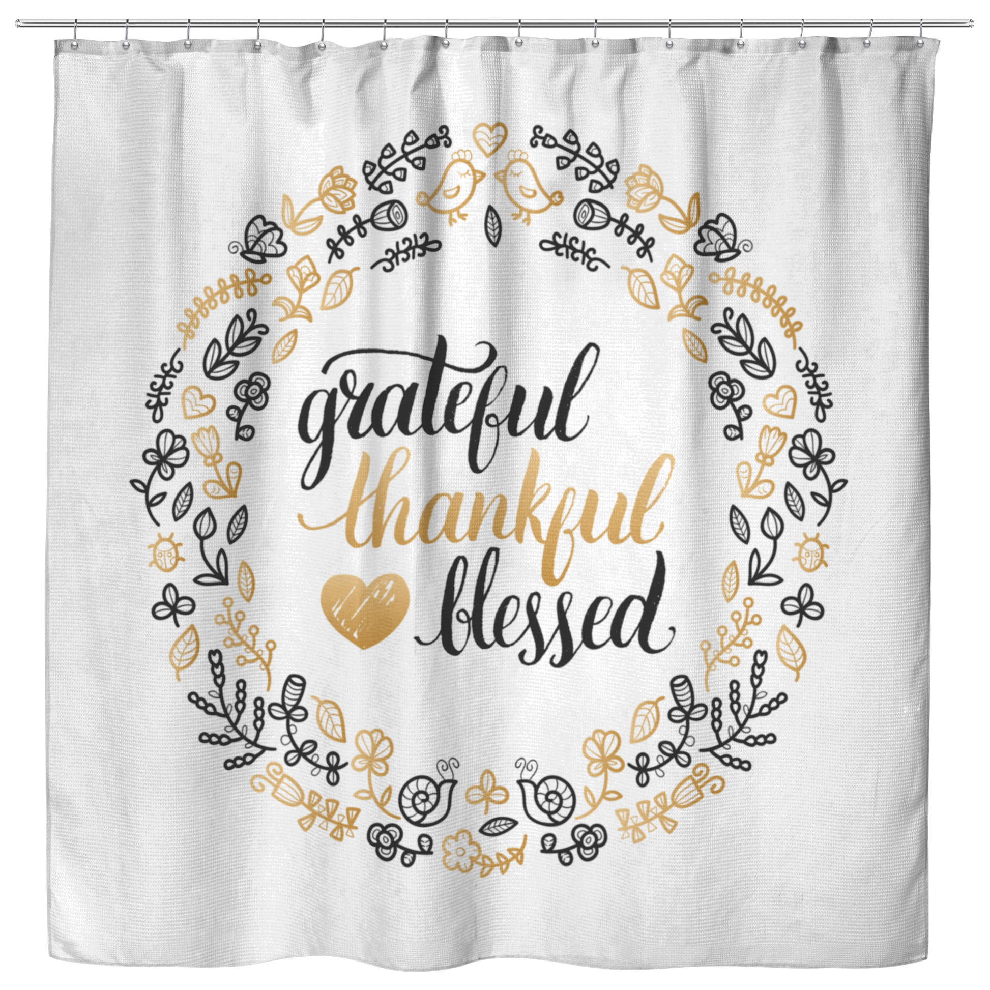 Grateful - Thankful - Blessed - Shower Curtain