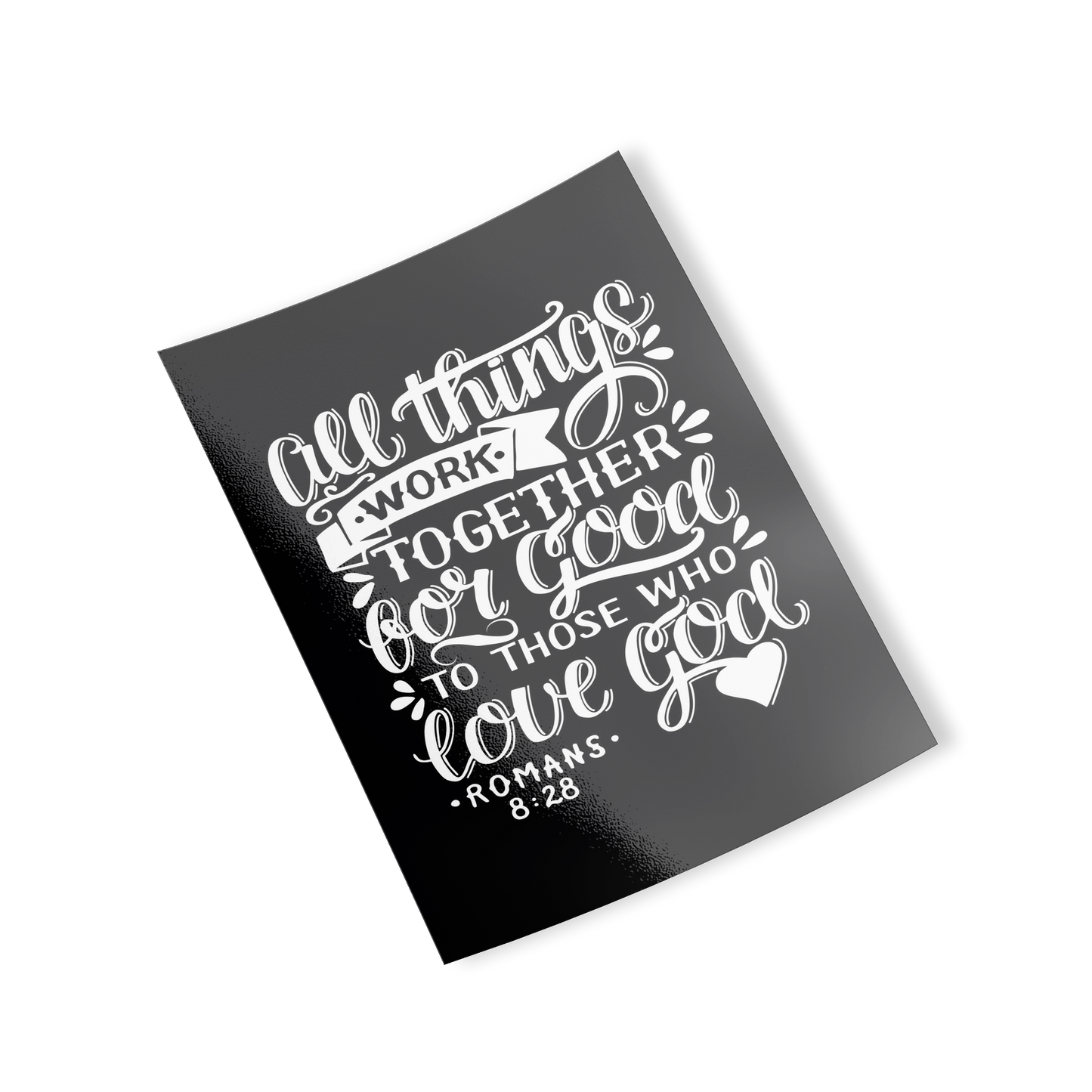 All Things Work Together For Good To Those Who Love God, Romans 8:28 - White on Black Rectangle Sticker diagonal