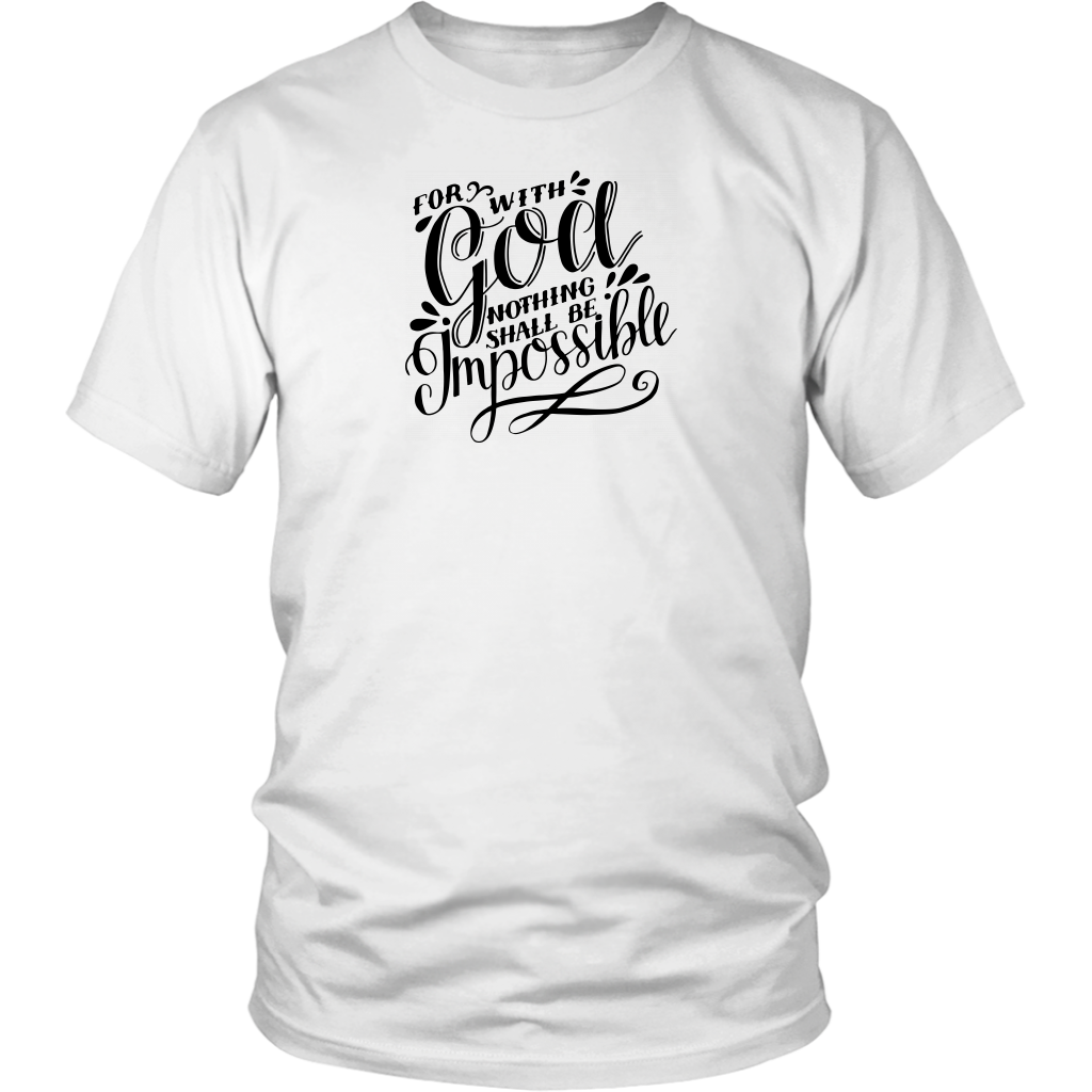 For With God Nothing Shall Be Impossible Black Ink District Unisex Shirt white