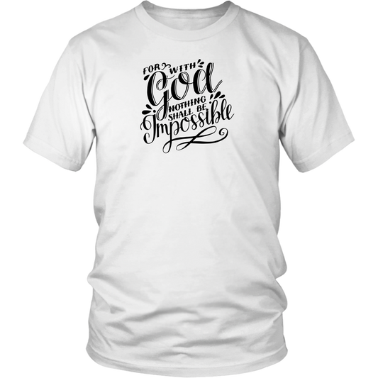 For With God Nothing Shall Be Impossible Black Ink District Unisex Shirt white