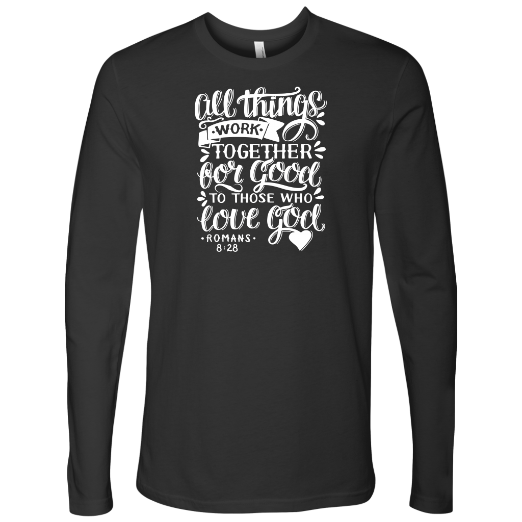 All Things Work Together For Good To Those Who Love God, Romans 8:28 - Next Level Long Sleeve heavy metal