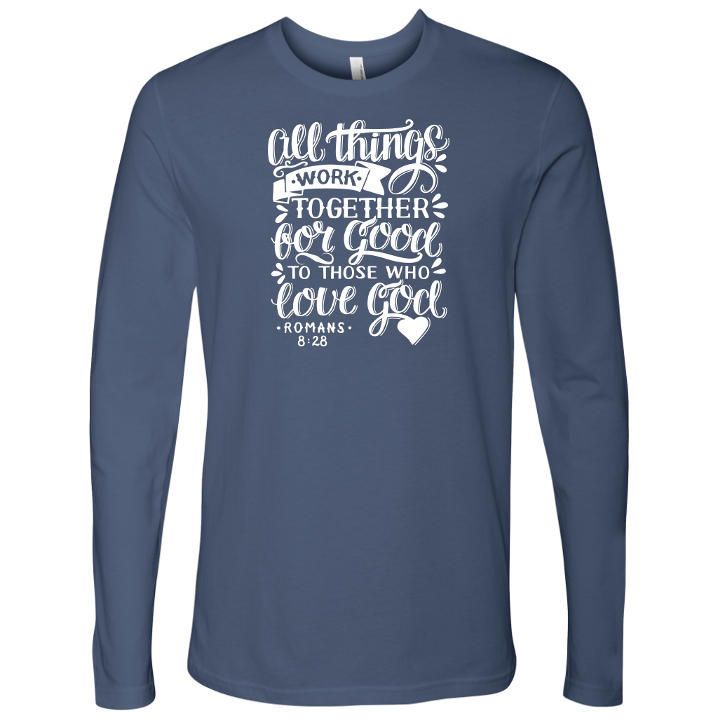 All Things Work Together For Good To Those Who Love God, Romans 8:28 - Next Level Long Sleeve indigo
