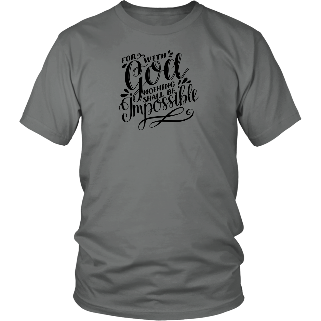 For With God Nothing Shall Be Impossible Black Ink District Unisex Shirt grey
