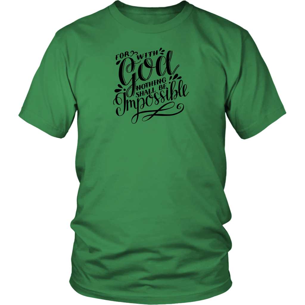 For With God Nothing Shall Be Impossible Black Ink District Unisex Shirt kelly green