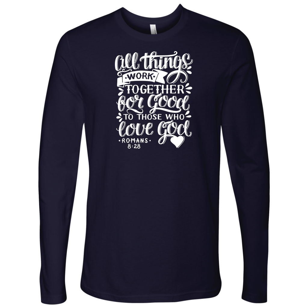 All Things Work Together For Good To Those Who Love God, Romans 8:28 - Next Level Long Sleeve midnight navy