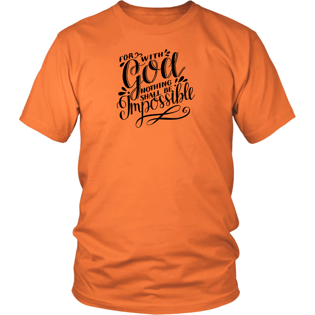 For With God Nothing Shall Be Impossible Black Ink District Unisex Shirt orange