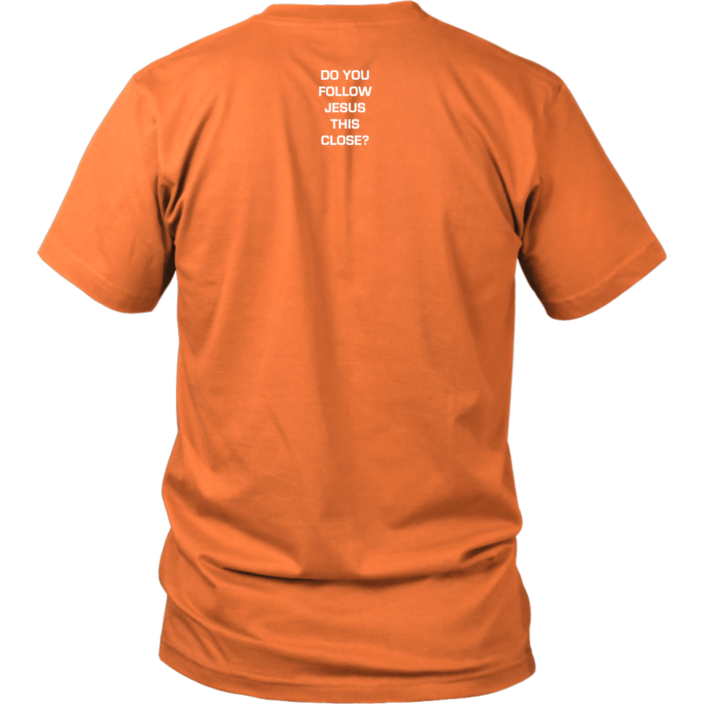 Do You Follow Jesus This Close District Shirt orange