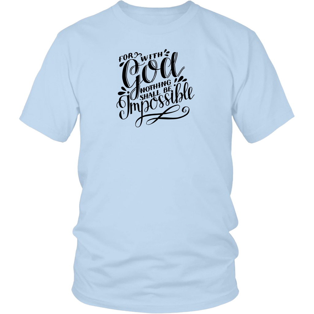 For With God Nothing Shall Be Impossible Black Ink District Unisex Shirt ice blue