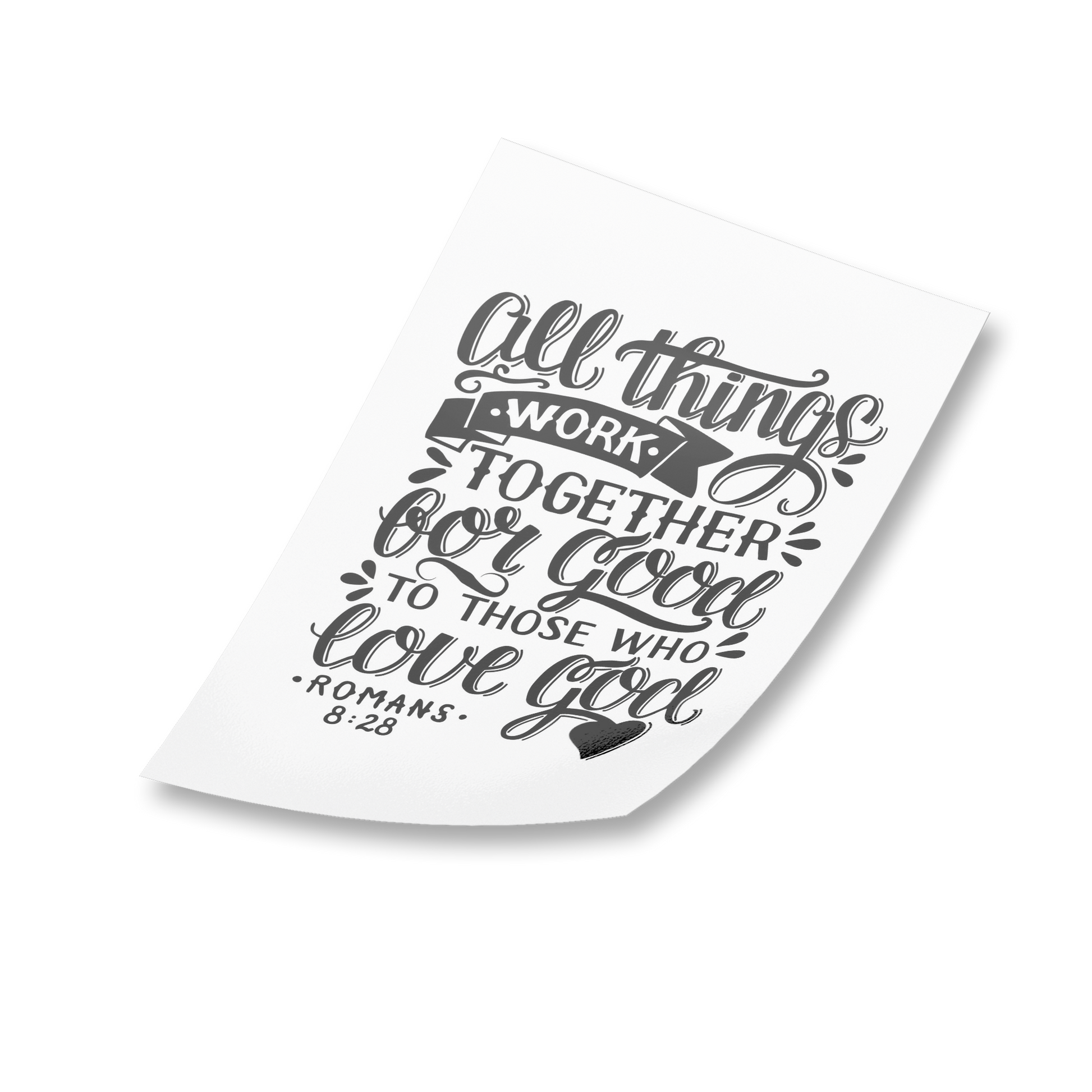 All Things Work Together For Good To Those Who Love God, Romans 8:28 - Black on White Rectangle Sticker sideways