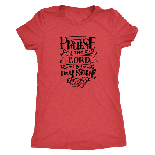 Praise The Lord O My Soul [Black] - Next Level Womens Triblend